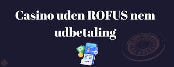 Bedste Online Casino Uden ROFUS Find De Bedste Spilmuligheder